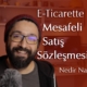 E-Ticaret'te Mesafeli Satış Sözleşmesi Nedir, Nasıl Hazırlanır? Ön bilgi formu nedir?